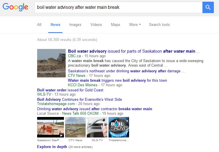 As a test search Google News for “boil water advisory after water main break” see how many results you get.